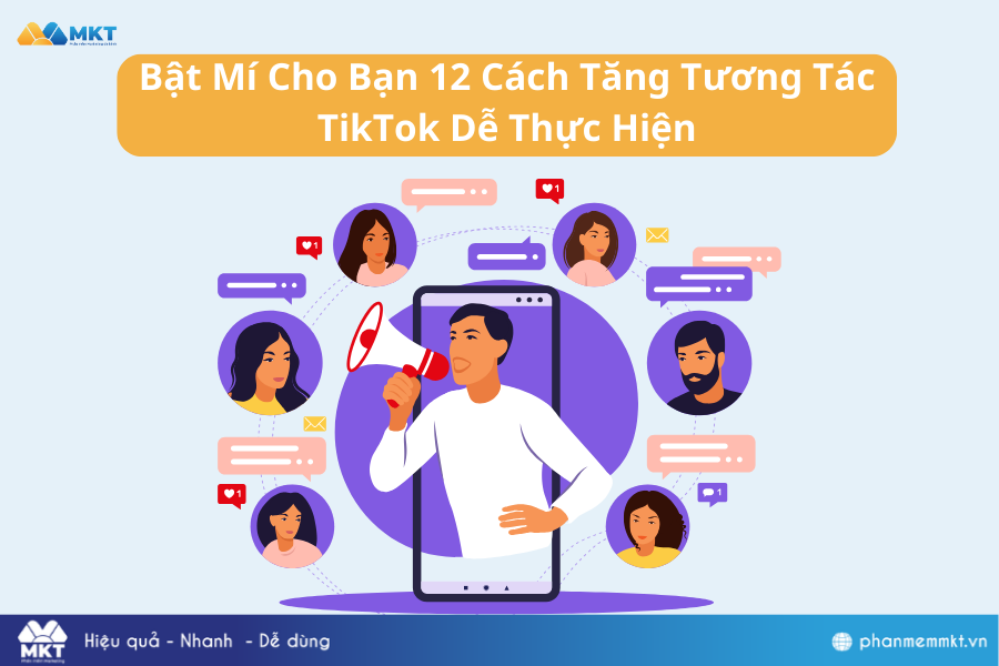 Bật Mí Cho Bạn 12 Cách Tăng Tương Tác TikTok Dễ Thực Hiện