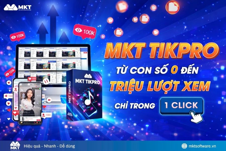 Phần mềm tăng view TikTok miễn phí - MKT TikPro