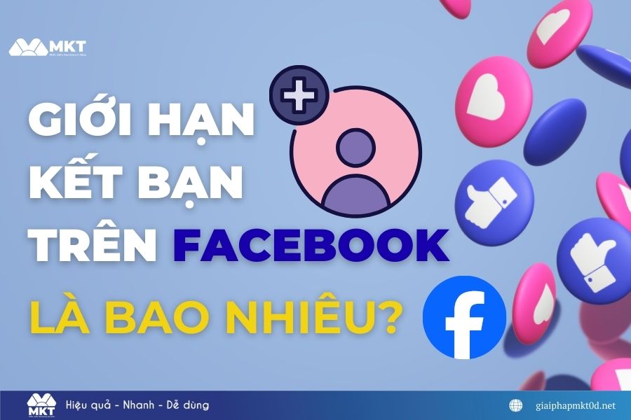 Giới hạn kết bạn trên Facebook là bao nhiêu